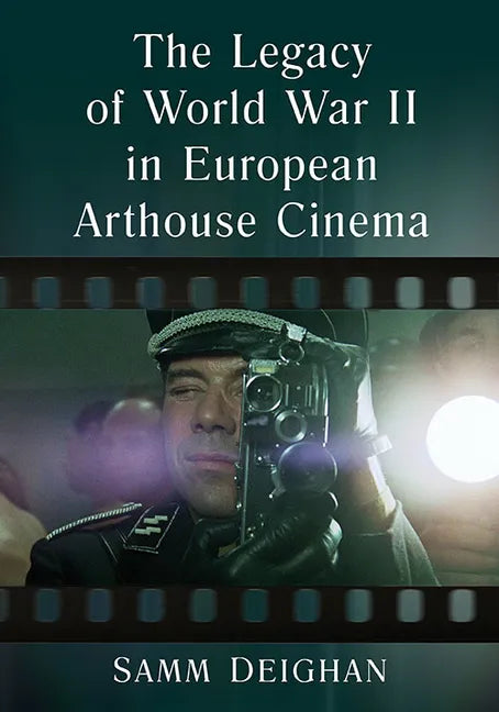 The Legacy of World War II in European Arthouse Cinema - Paperback