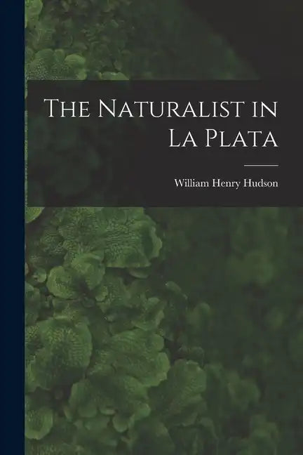 The Naturalist in La Plata - Paperback
