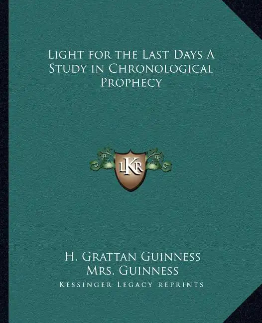 Light for the Last Days a Study in Chronological Prophecy - Paperback