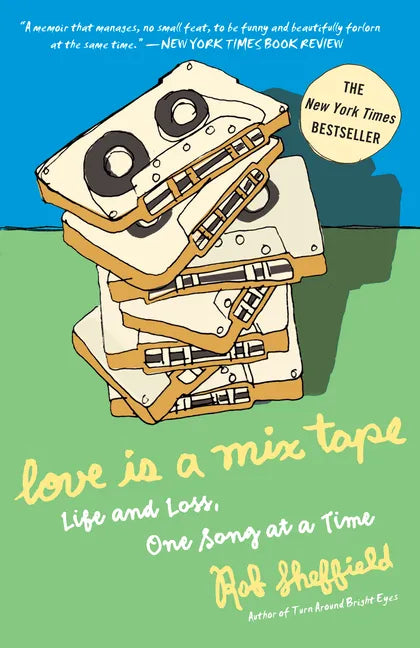 Love Is a Mix Tape: Life and Loss, One Song at a Time - Paperback