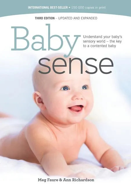 Baby sense: Understand your baby's sensory world - the key to a contented baby - Paperback