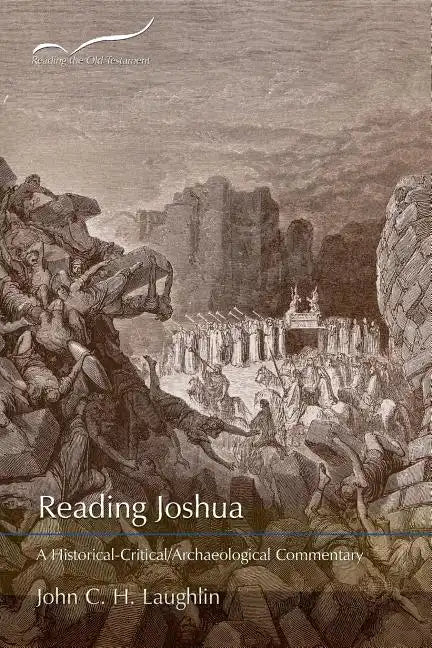 Reading Joshua: A Historical-Critical/Archaeological Commentary - Paperback
