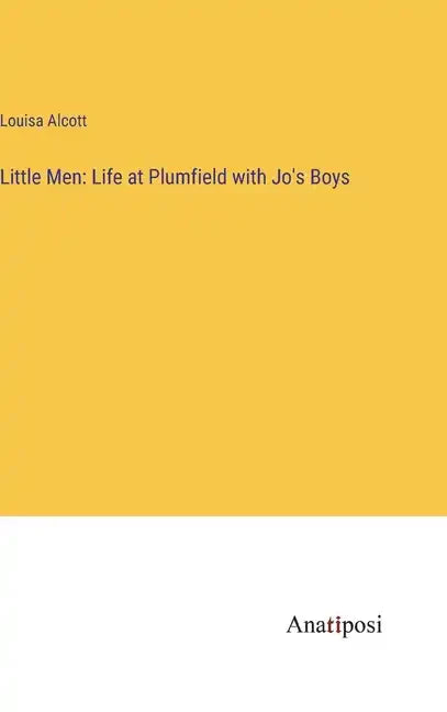 Little Men: Life at Plumfield with Jo's Boys - Hardcover