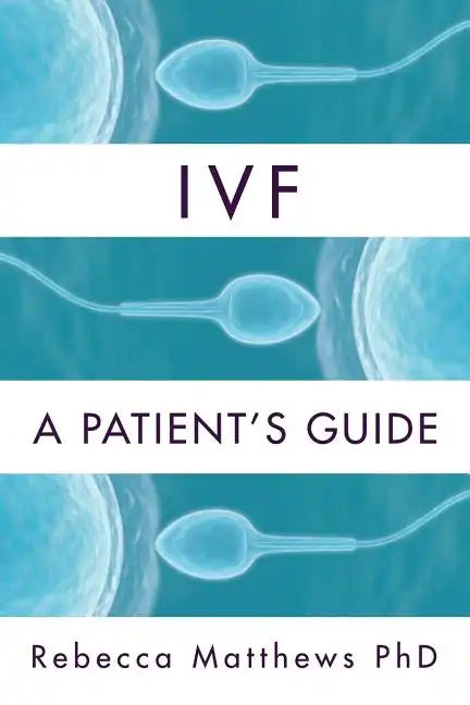 Ivf: A Patient's Guide - Paperback