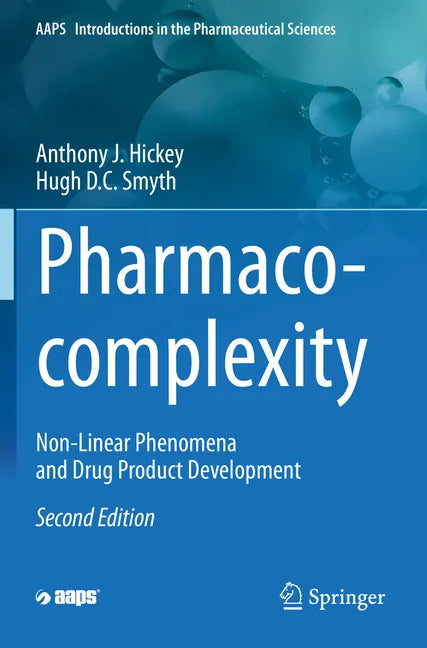 Pharmaco-Complexity: Non-Linear Phenomena and Drug Product Development - Paperback