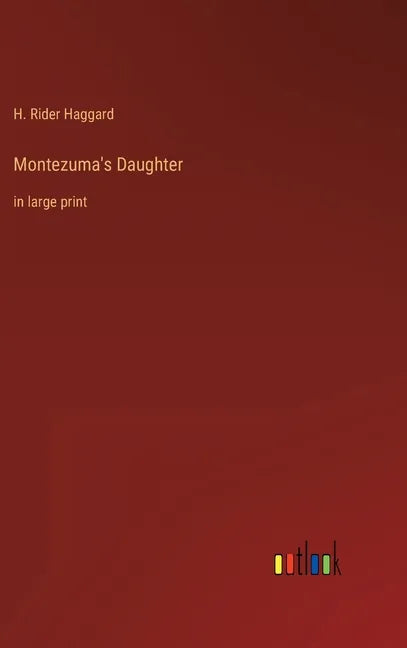 Montezuma's Daughter: in large print - Hardcover