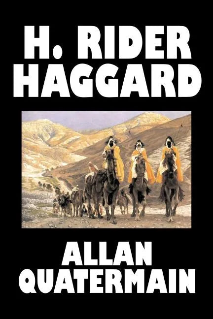 Allan Quatermain by H. Rider Haggard, Fiction, Fantasy, Classics, Action & Adventure - Paperback