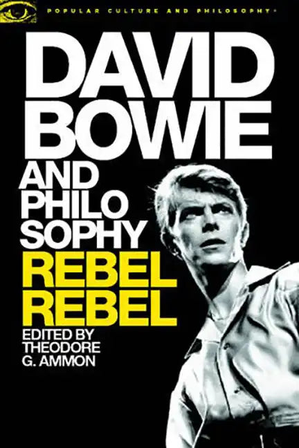 David Bowie and Philosophy: Rebel Rebel - Paperback
