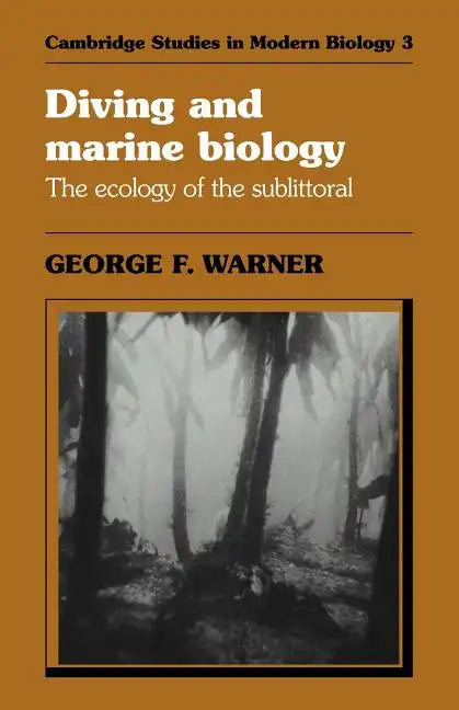 Diving and Marine Biology: The Ecology of the Sublittoral - Paperback