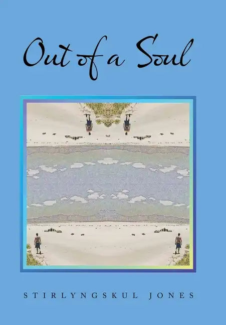 Out of a Soul - Hardcover