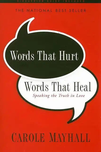 Words That Hurt, Words That Heal: Speaking the Truth in Love - Paperback