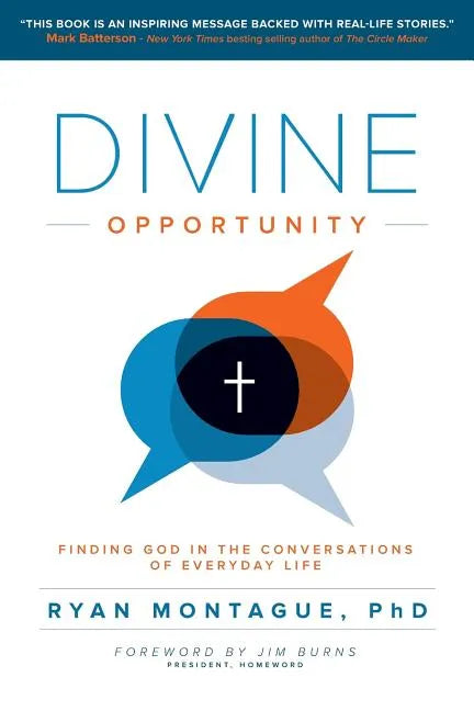 Divine Opportunity: Finding God in the Conversations of Everyday Life - Paperback
