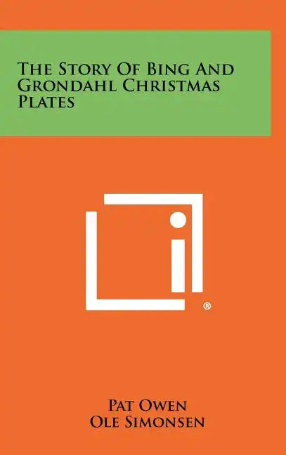 The Story Of Bing And Grondahl Christmas Plates - Hardcover