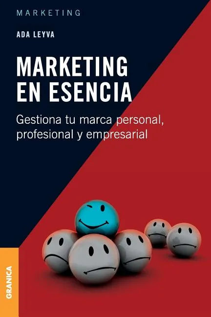 Marketing en esencia: Gestiona tu marca personal, profesional y empresarial - Paperback