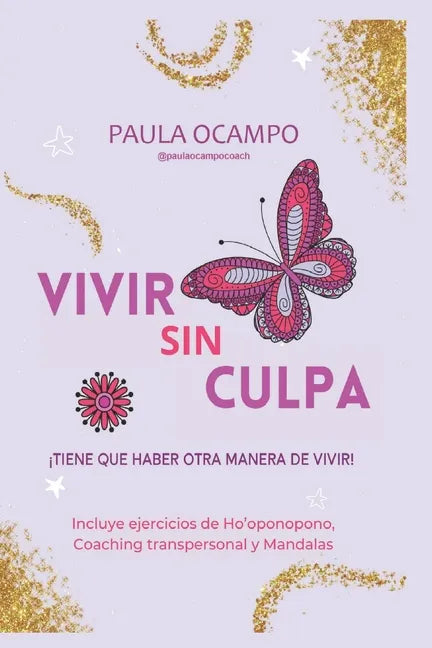 Vivir sin Culpa: Tiene que haber otra manera de vivir - Paperback