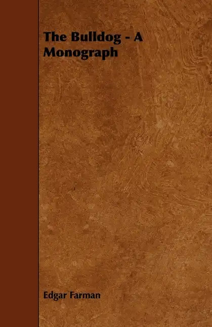 The Bulldog - A Monograph - Hardcover