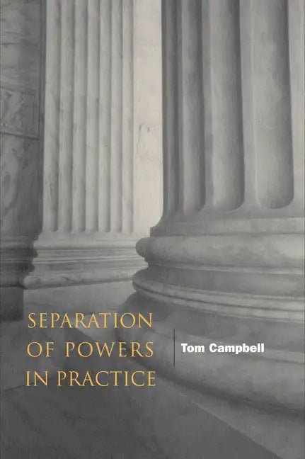 Separation of Powers in Practice - Hardcover