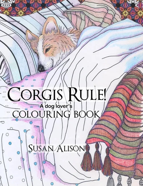 Corgis Rule! A dog lover's colouring book - Paperback