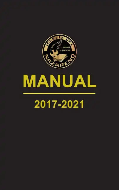 Manual de la Iglesia del Nazareno, 2017-2021 - Paperback