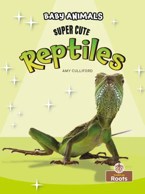 Super Cute Reptiles - Library Binding