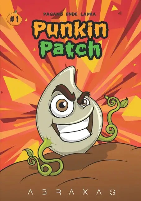 Punkin Patch #1: Rise of the Punkins! - Paperback