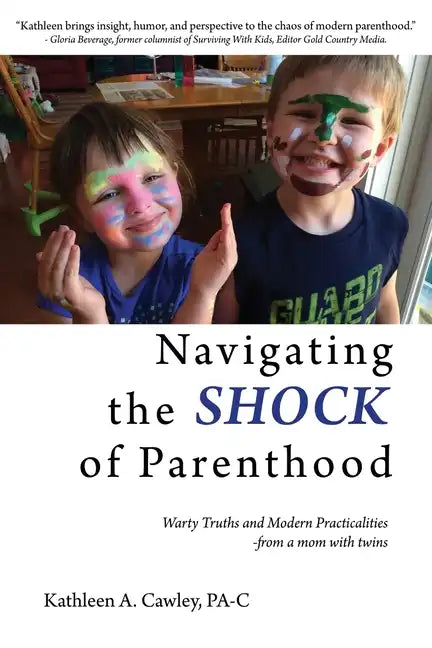 Navigating the Shock of Parenthood: Warty Truths and Modern Practicalities - from a mom with twins - Paperback