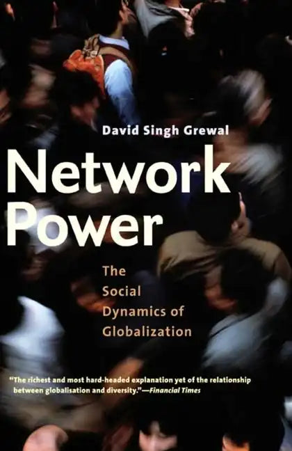 Network Power: The Social Dynamics of Globalization - Paperback