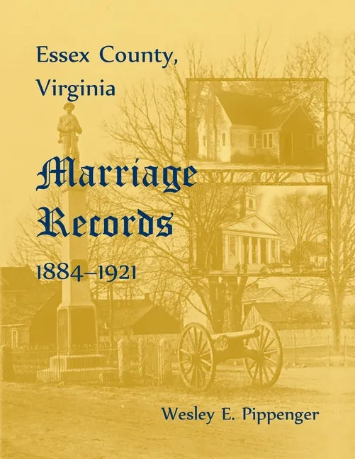 Essex County, Virginia Marriage Records, 1884-1921 - Paperback