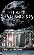 Haunted Chattanooga - Hardcover