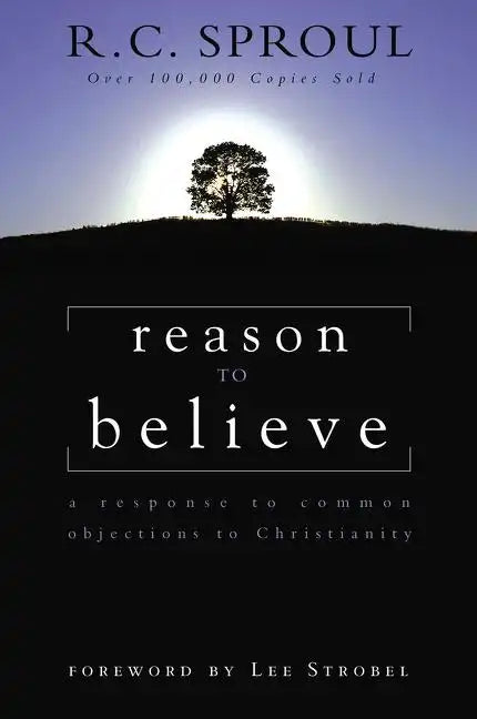 Reason to Believe: A Response to Common Objections to Christianity - Paperback