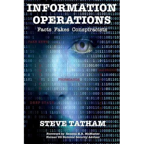 Information Operations: Facts Fakes Conspiracists - Paperback
