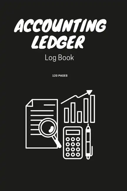 Accounting Ledger Book Simple Accounting Ledger for Bookkeeping Small Business Income Expense Account Recorder & Tracker logbook 120 Pages - Paperback