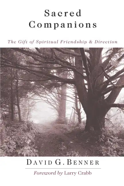 Sacred Companions: The Gift of Spiritual Friendship Direction - Paperback