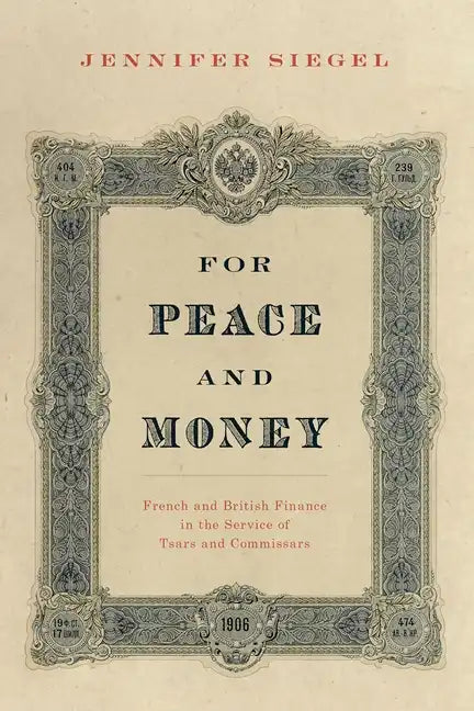 For Peace and Money: French and British Finance in the Service of Tsars and Commissars - Paperback