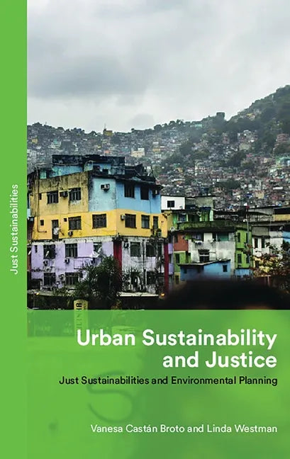 Urban Sustainability and Justice: Just Sustainabilities and Environmental Planning - Paperback