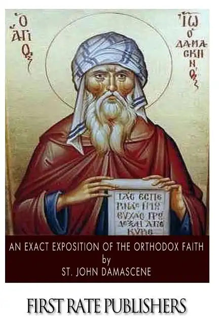 An Exact Exposition of the Orthodox Faith - Paperback