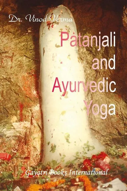 Patanjali and Ayurvedic Yoga - Paperback