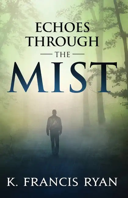 Echoes Through the Mist: a paranormal mystery romance - Paperback
