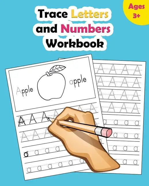 Trace Letters and Numbers Workbook: Learn How to Write Alphabet Upper and Lower Case and Numbers - Paperback