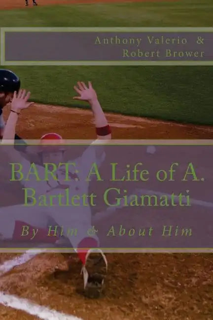 Bart: A Life of A. Bartlett Giamatti - Paperback
