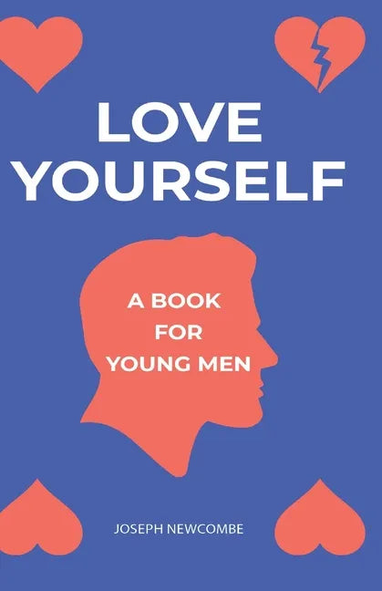 Love Yourself: A book for young men - Paperback