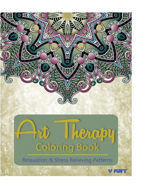 Art Therapy Coloring Book: Art Therapy Coloring Books for Adults: Stress Relieving Patterns - Paperback
