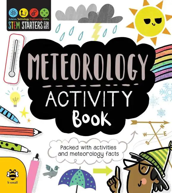 STEM Starters for Kids Meteorology Activity Book: Packed with Activities and Meteorology Facts - Paperback