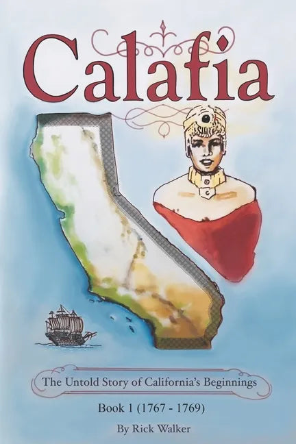Calafia: The Untold Story of California's Beginnings - Paperback