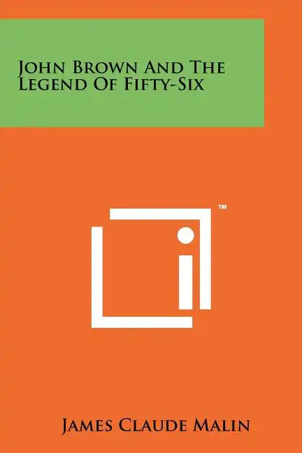 John Brown And The Legend Of Fifty-Six - Paperback
