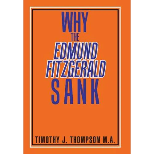 Why the Edmund Fitzgerald Sank - Hardcover