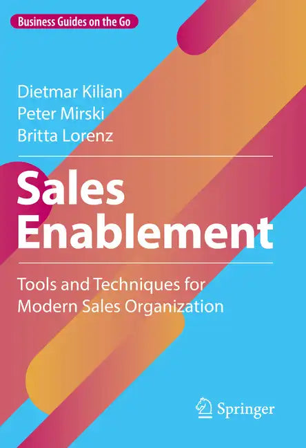 Sales Enablement: Tools and Techniques for Modern Sales Organization - Hardcover