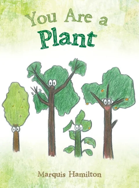 You Are a Plant - Hardcover