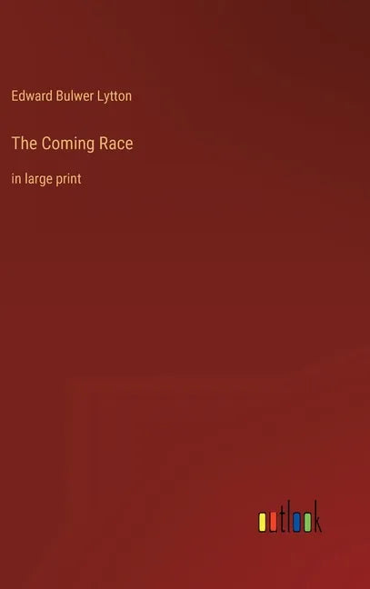 The Coming Race: in large print - Hardcover