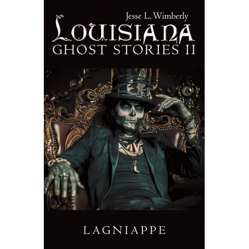 Louisiana Ghost Stories Ii: Lagniappe - Paperback
